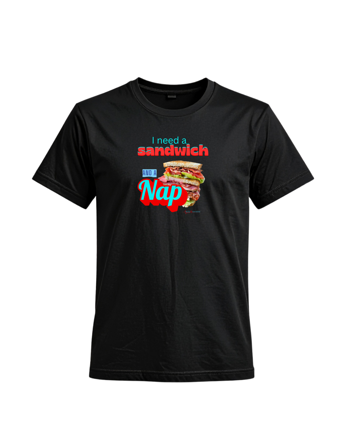 I need a sandwich and a nap