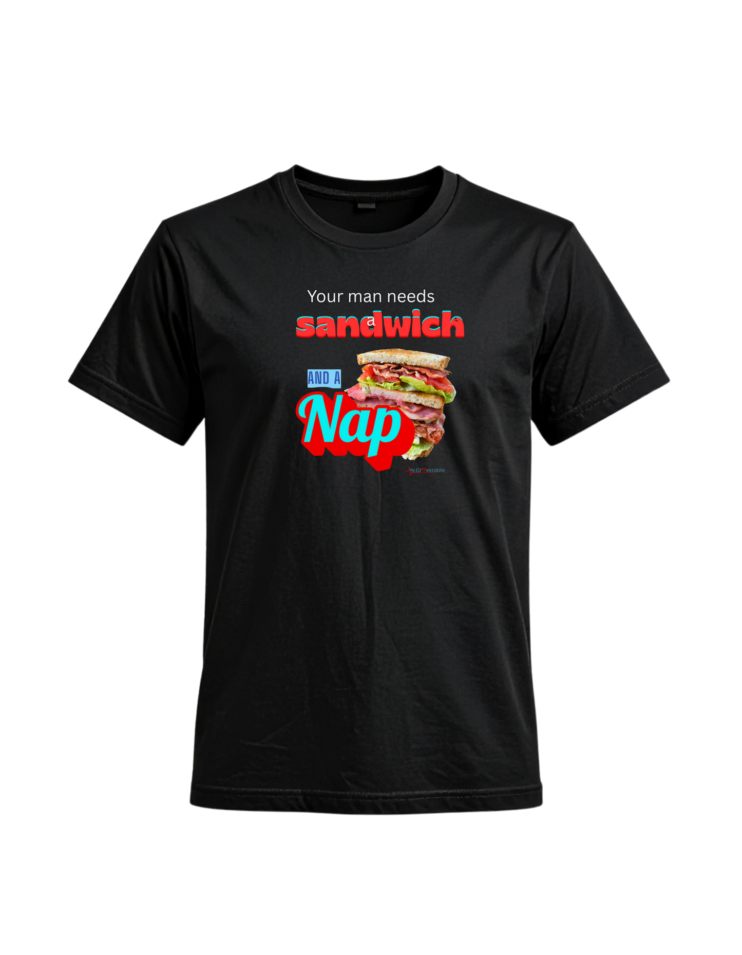 Your man needs a sandwich and a nap