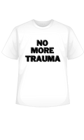 No More Trauma Custom Tees