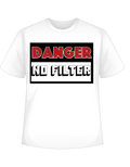 Danger No Filter Customizable T-Shirt (Expressions)